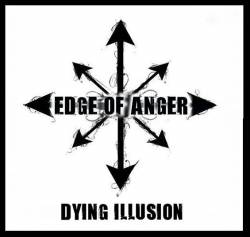 Edge Of Anger : Dying Illusion